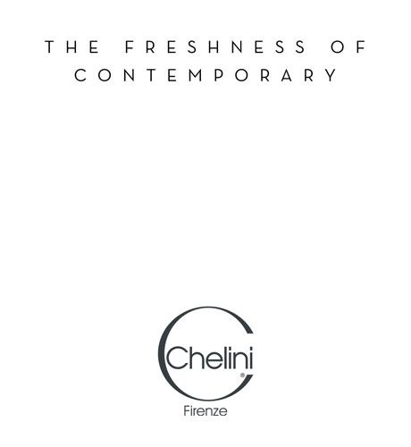 Chelini The freshness of contemporary