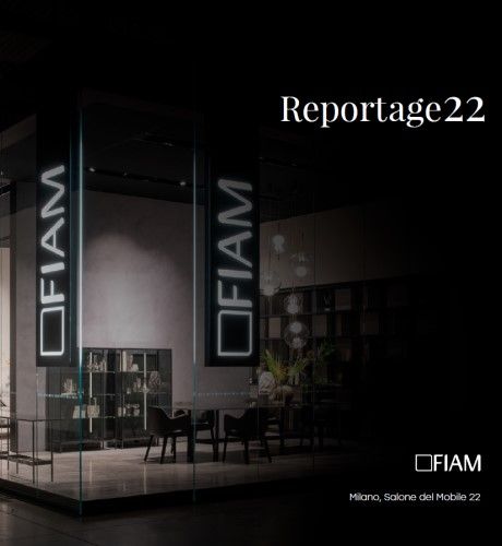 FIAM Reportage Salone Milano 2022