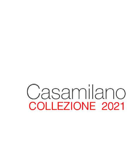 Casamilano -Collezione 2021